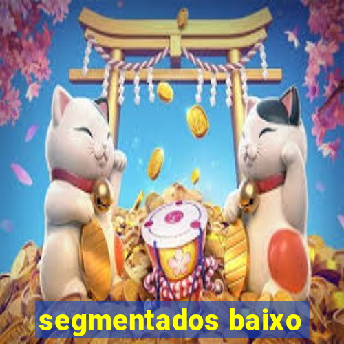 segmentados baixo